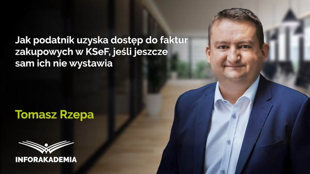 Jak podatnik uzyska dostęp do faktur zakupowych w KSeF, jeśli jeszcze sam ich nie wystawia