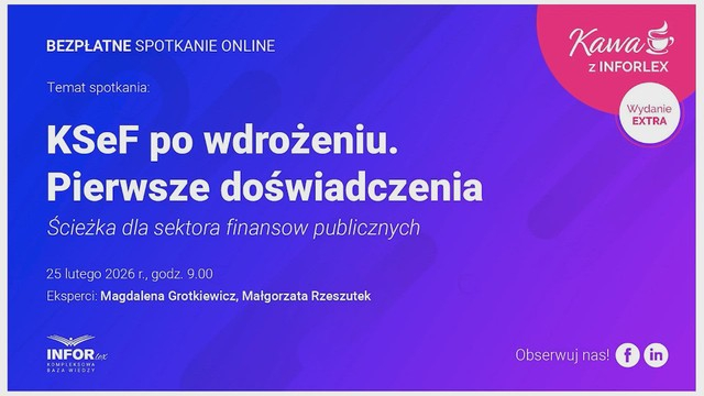 Kawa z INFORLEX. KSeF po wdrożeniu. Pierwsze doświadczenia dla sektora finansów publicznych