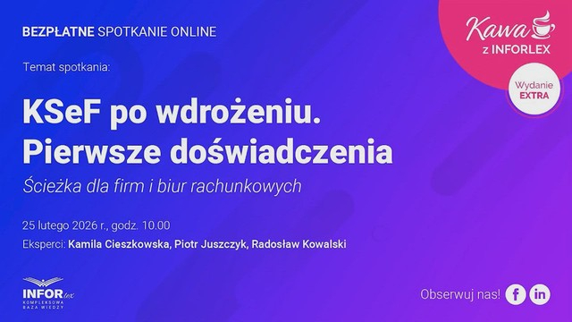 Kawa z INFORLEX. KSeF po wdrożeniu. Pierwsze doświadczenia Firm i biur rachunkowych