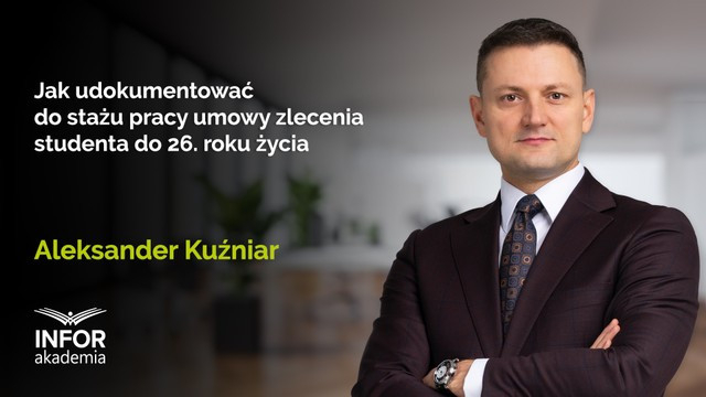 Jak udokumentować do stażu pracy umowy zlecenia studenta do 26. roku życia