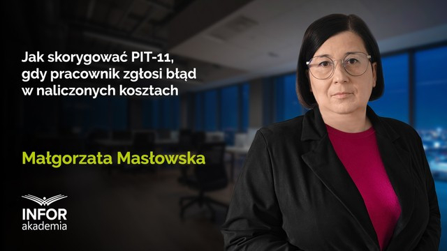 Jak skorygować PIT-11, gdy pracownik zgłosi błąd w naliczonych kosztach