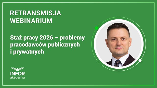 Staż pracy 2026 – problemy pracodawców publicznych i prywatnych
