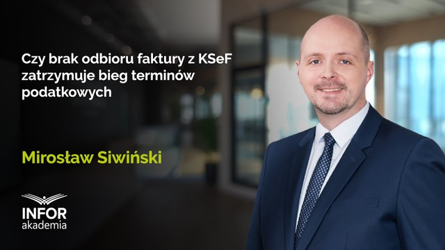 Czy brak odbioru faktury z KSeF zatrzymuje bieg terminów podatkowych
