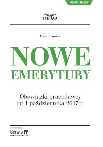 Nowe emerytury - obowiązki pracodawcy od 1 października 2017 r.