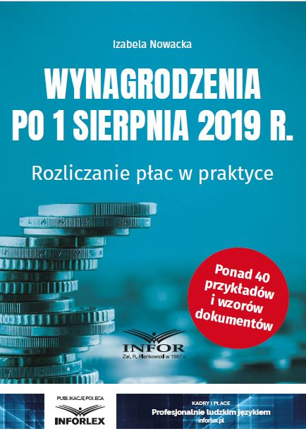 Wynagrodzenia po 1 sierpnia 2019 r. Rozliczanie płac w praktyce