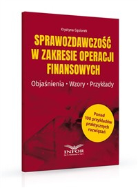 Sprawozdawczość w zakresie operacji finansowych - objaśnienia, wzory, przykłady