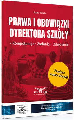 Prawa i obowiązki dyrektora szkoły. Kompetencje. Zadania. Odwołanie