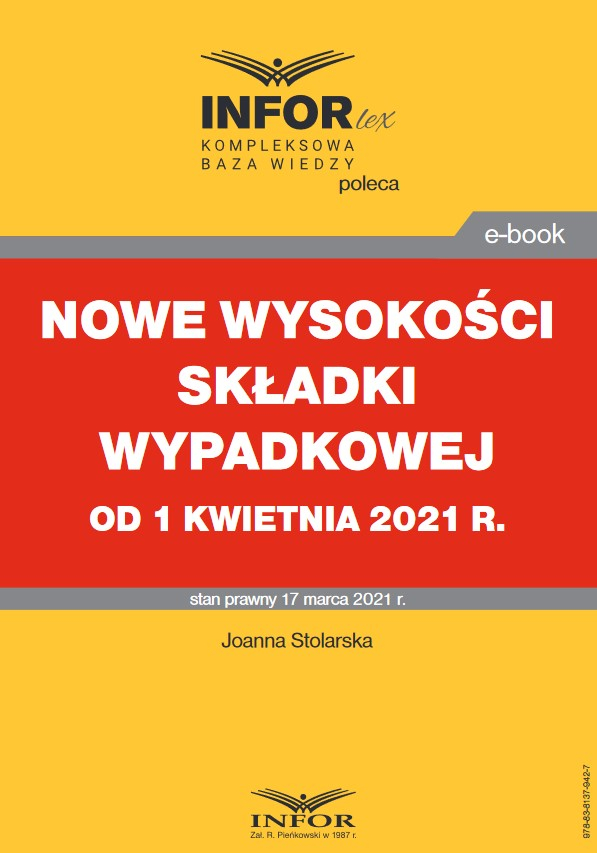 Nowe wysokości składki wypadkowej od 1 kwietnia 2021 r.