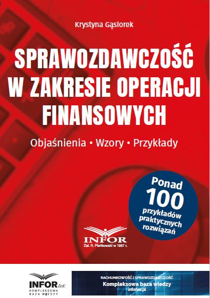 Sprawozdawczość w zakresie operacji finansowych - objaśnienia, wzory, przykłady