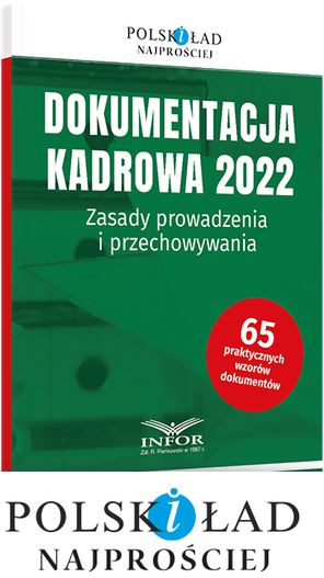 Dokumentacja kadrowa 2022. Zasady prowadzenia i przechowywania