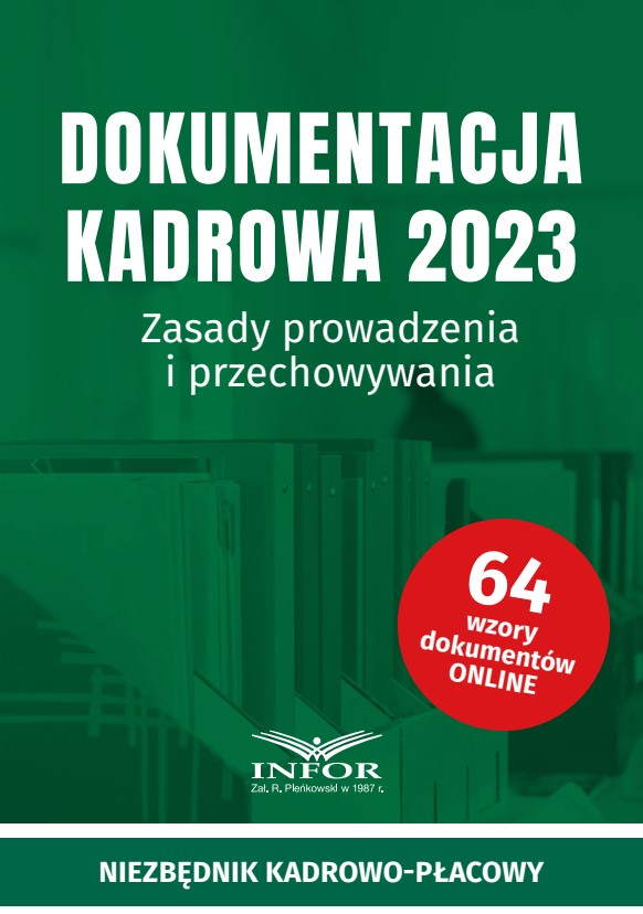 Dokumentacja kadrowa 2023. Zasady prowadzenia i przechowywania