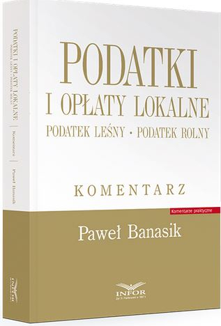 Komentarz 2022 do ustawy o podatkach i opłatach lokalnych