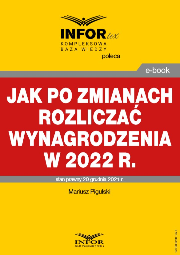 Jak po zmianach rozliczać wynagrodzenia w 2022 r.