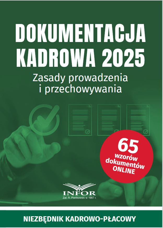 Dokumentacja kadrowa 2025. Zasady prowadzenia i przechowywania