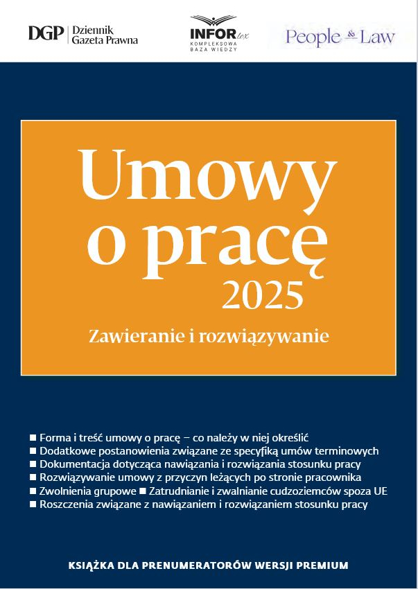 Umowy o pracę 2025. Zawieranie i rozwiązywanie