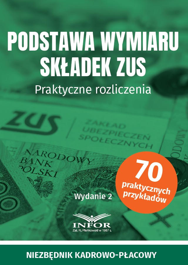 Podstawa wymiaru składek ZUS. Praktyczne rozliczenia