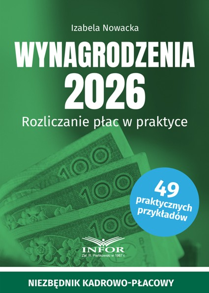 Wynagrodzenia 2026. Rozliczanie płac w praktyce