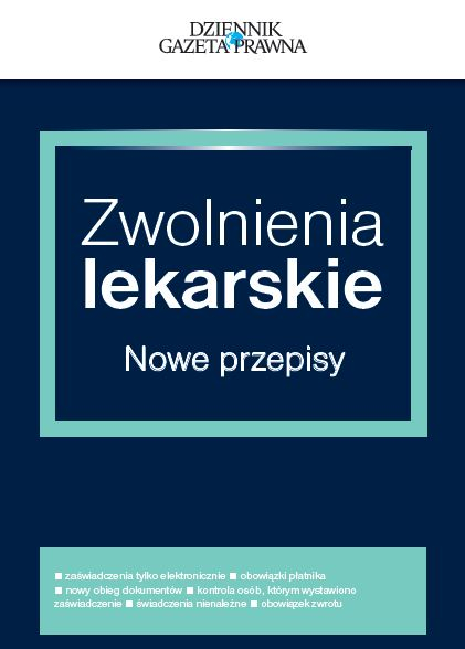 Zwolnienia lekarskie. Nowe przepisy