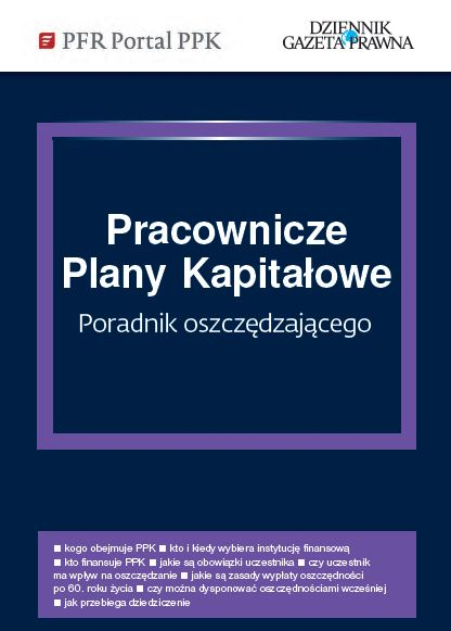 Pracownicze Plany Kapitałowe. Poradnik oszczędzającego