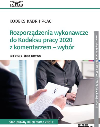 Rozporządzenia wykonawcze do Kodeksu pracy 2020 z komentarzem - wybór