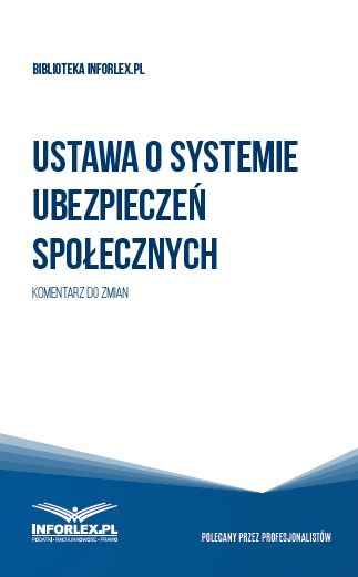 Ustawa z 13 października 1998 r. o systemie ubezpieczeń społecznych - Przewodnik po zmianach przepisów dla sektora publicznego 2016/2017