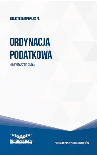 Ustawa z 29 sierpnia 1997 r. Ordynacja podatkowa - Przewodnik po zmianach przepisów dla sektora publicznego 2016/2017