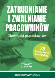 Zatrudnianie i zwalnianie pracowników. Obowiązki pracodawców