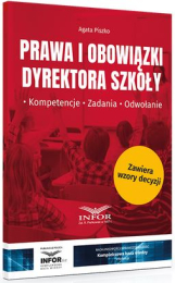 Prawa i obowiązki dyrektora szkoły. Kompetencje. Zadania. Odwołanie