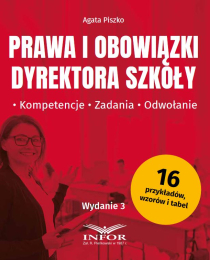 Prawa i obowiązki dyrektora szkoły. Kompetencje, zadania, odwołania.
