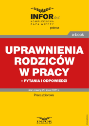 Uprawnienia rodziców w pracy – pytania i odpowiedzi