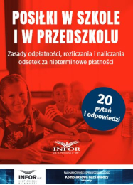 Posiłki w szkole i w przedszkolu. Zasady odpłatności, rozliczania i naliczania odsetek za nieterminowe płatności
