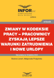 Zmiany w Kodeksie pracy – pracownicy zyskają lepsze warunki zatrudnienia i nowe urlopy