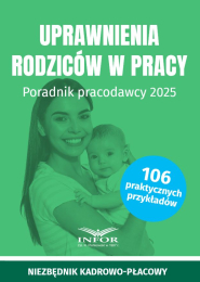 Uprawnienia rodziców w pracy. Poradnik pracodawcy 2025