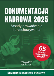 Dokumentacja kadrowa 2025. Zasady prowadzenia i przechowywania