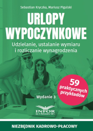 Urlopy wypoczynkowe. Udzielanie, ustalanie wymiaru i rozliczanie wynagrodzenia