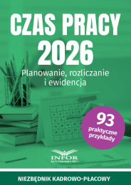 Czas pracy 2026. Planowanie, rozliczanie i ewidencja